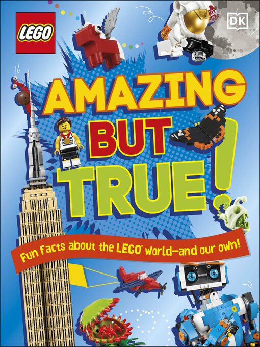 Title details for LEGO Amazing But True – Fun Facts About the LEGO World and Our Own! by Elizabeth Dowsett - Wait list